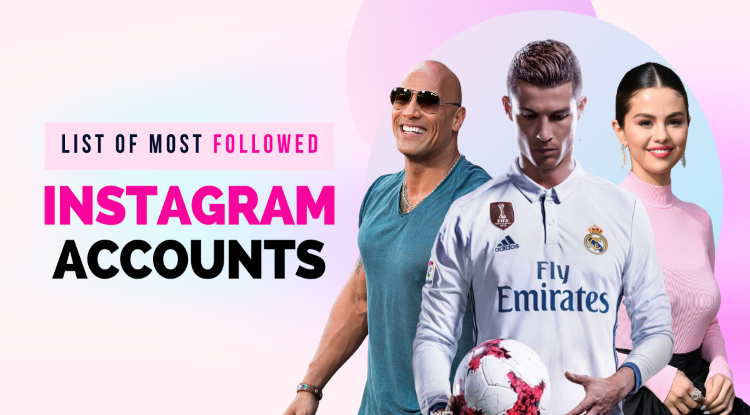 List of most followed Instagram Accounts