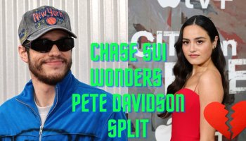 Chase Sui Wonders And Pete Davidson Split After Less Than One Year