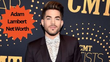  Adam Lambert Net Worth : Actor, Musician And Family Details 