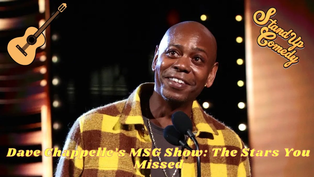 Dave Chappelle’s MSG Show: The Stars You Missed