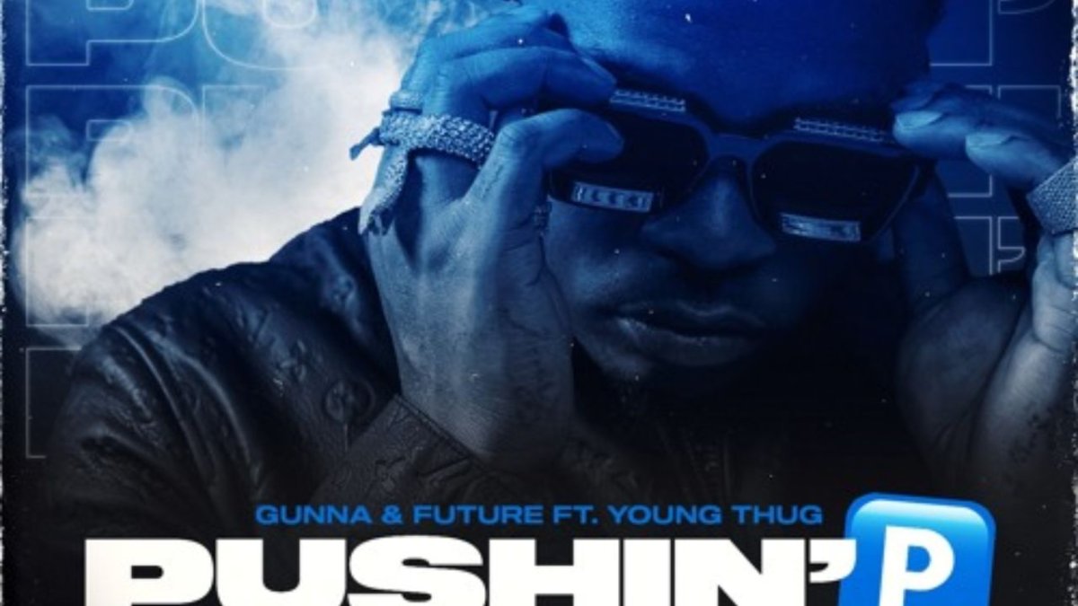Pushin P by Gunna