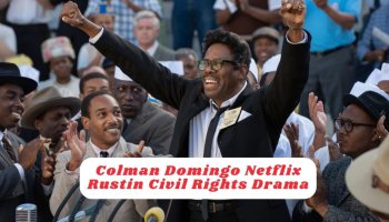 An Instant Best Actor, Colman Domingo, With Netflix Civil Rights Drama Rustin!