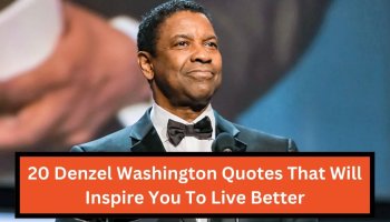 20 Denzel Washington Quotes That Will Inspire You To Live Better